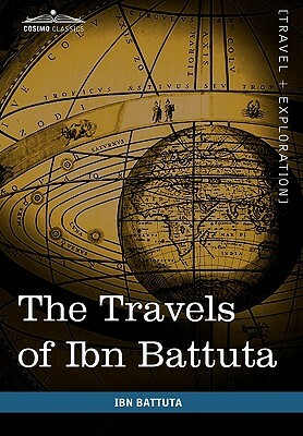 The Travels of Ibn Battuta: In the Near East, Asia and Africa by Ibn Battuta