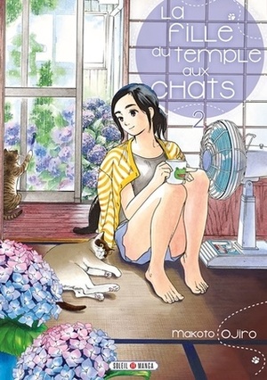 La fille du temple aux chats, tome 2 by Makoto Ojiro