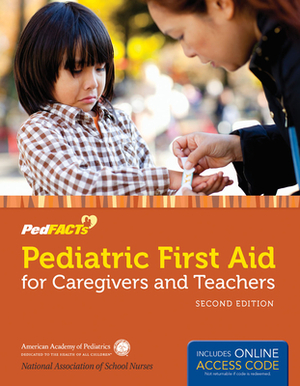 Pediatric First Aid for Caregivers and Teachers (Pedfacts) [With Web Access] by American Academy of Pediatrics (Aap)