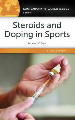 Steroids and Doping in Sports: A Reference Handbook, 2nd Edition by David E. Newton