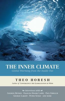 The Inner Climate: Global Warming from the Inside Out by Theo Horesh