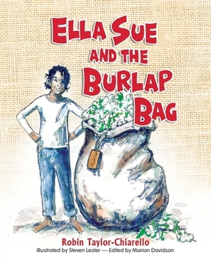 Ella Sue and the Burlap Bag by Robin Taylor Chiarello