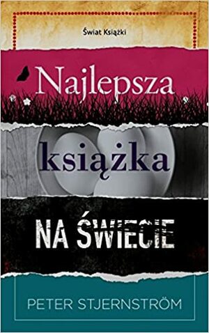 Najlepsza książka na świecie by Peter Stjernström