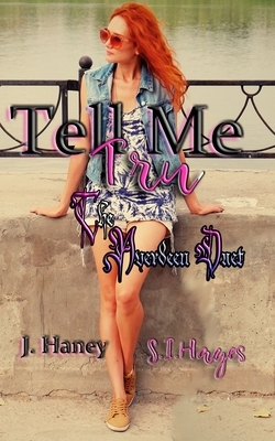 Tell Me Tru by S. I. Hayes, J. Haney