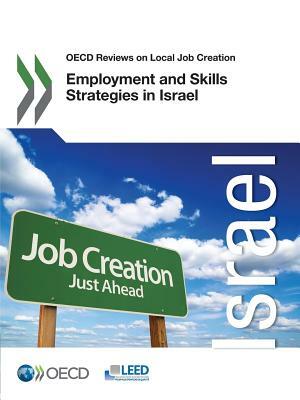 OECD Reviews on Local Job Creation Employment and Skills Strategies in Israel by OECD
