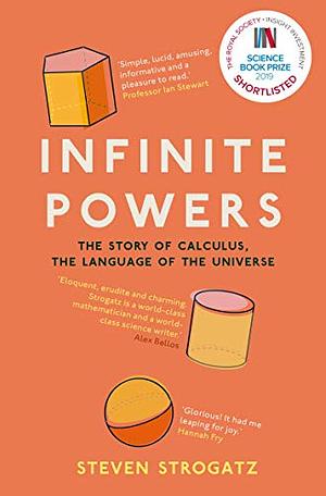 Infinite Powers: The Story of Calculus - The Language of the Universe by Steven Strogatz