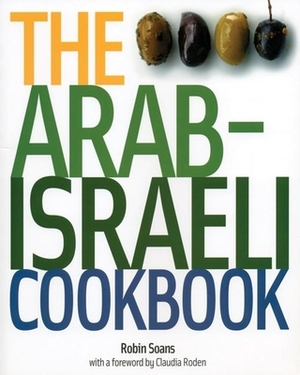 The Arab-Israeli Cookbook by Robin Soans