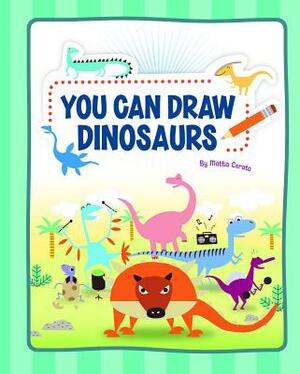 You Can Draw Dinosaurs by Mattia Cerato