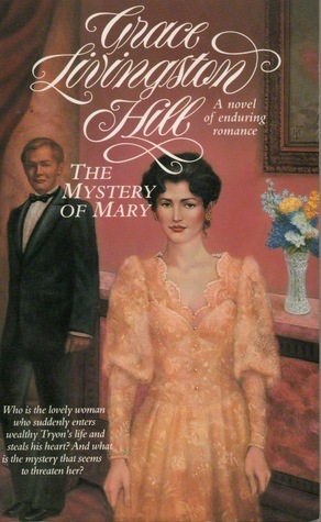 The Mystery of Mary by Grace Livingston Hill