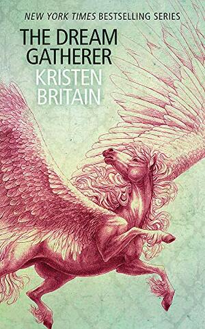 The Dream Gatherer by Kristen Britain