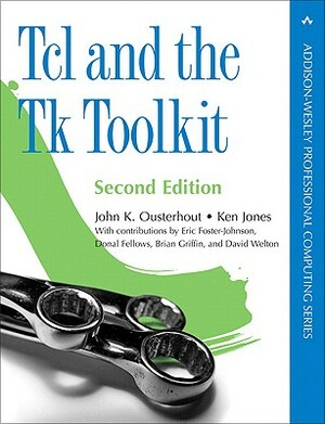 Tcl and the Tk Toolkit by Ken Jones, John Ousterhout