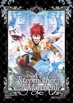 A Stepmother's Marchen Vol. 4 by Spice&Kitty