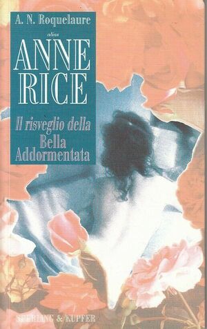 Il risveglio della bella addormentata by Anne Rice, A.N. Roquelaure