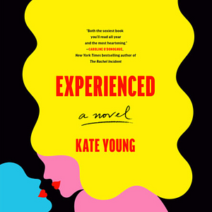 Experienced by Kate Young