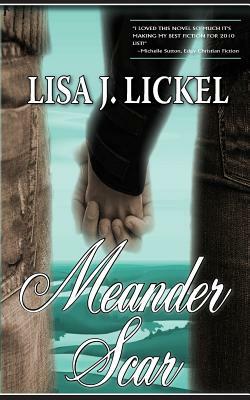 Meander Scar by Lisa J. Lickel