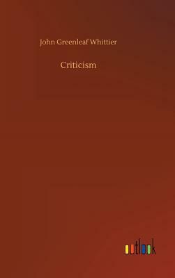 Criticism by John Greenleaf Whittier