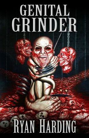 Genital Grinder by Ryan Harding