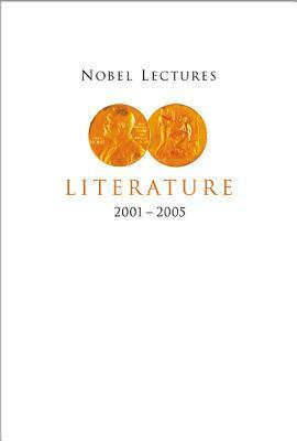 Nobel Lectures in Literature, Vol 5 (1996-2000) by Horace Engdahl