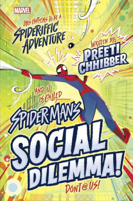 Spider-Man's Social Dilemma by Preeti Chhibber, Nicoletta Baldari