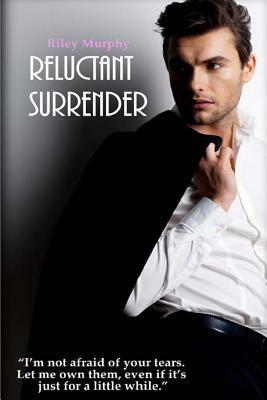 Reluctant Surrender by Riley Murphy