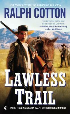 Lawless Trail by Ralph Cotton