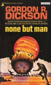 None But Man by Gordon R. Dickson