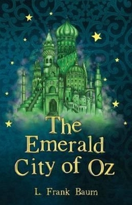 The Emerald City of Oz Annotated by L. Frank Baum