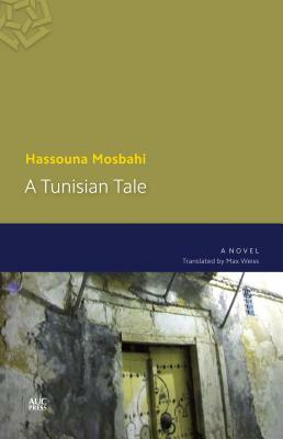 A Tunisian Tale by Hassouna Mosbahi