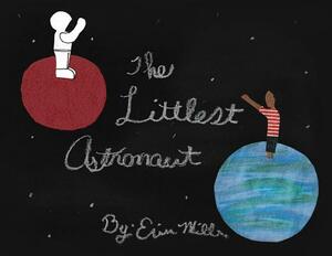 The Littlest Astronaut by Erin Miller