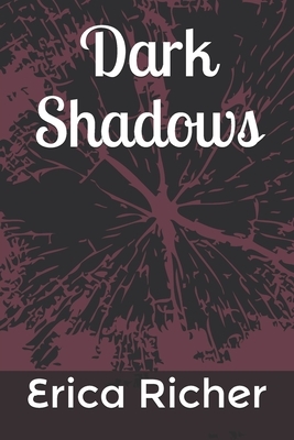 Dark Shadows by Erica Richer
