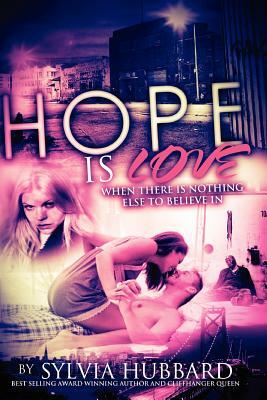 Hope Is Love: Sequel to Love Like This by Sylvia Hubbard