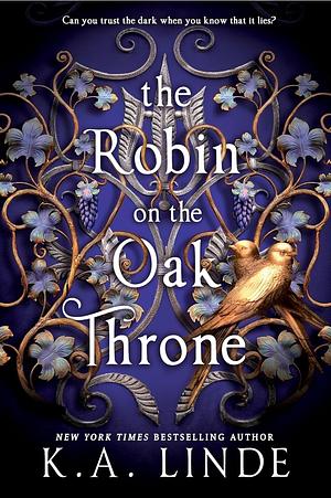 The Robin on the Oak Throne by K.A. Linde