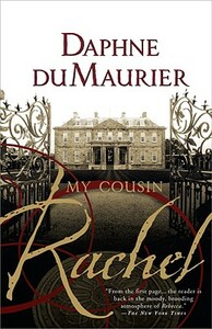 My Cousin Rachel by Daphne du Maurier