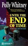 Until the End of Time by Polly Whitney