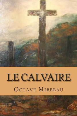 Le calvaire by Octave Mirbeau