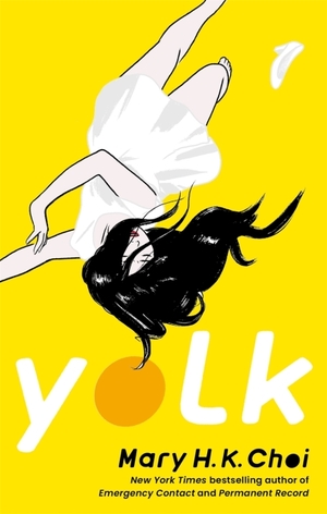Yolk by Mary H.K. Choi