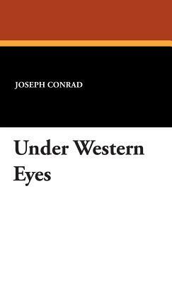 Under Western Eyes by Joseph Conrad