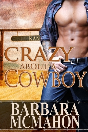 Crazy About A Cowboy by Barbara McMahon