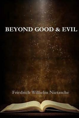 Beyond Good and Evil by Friedrich Nietzsche