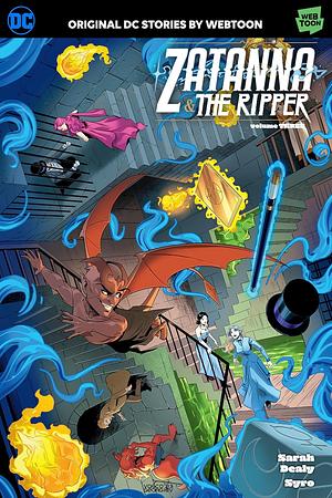 Zatanna & The Ripper Vol. 3 by Sarah Dealy