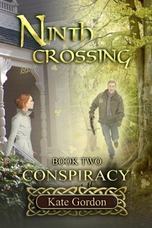 Ninth Crossing:Conspiracy by Kate Gordon