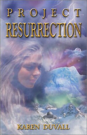 Project Resurrection by Karen Duvall