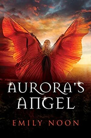 Aurora's Angel by Emily Noon