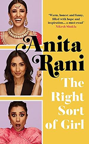 The Right Sort of Girl by Anita Rani