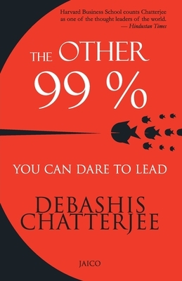 The Other 99 % by Debashis Chatterjee