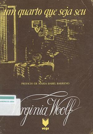 Um Quarto que Seja Seu by Virginia Woolf