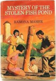 Mystery of the Stolen Fish Pond by Ramona Maher