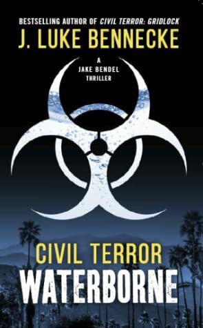 Civil Terror: Waterborne by J. Luke Bennecke