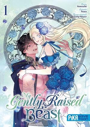 My Gently Raised Beast, Vol. 1 by Teava, Early Flower