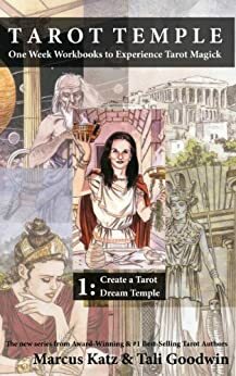 Tarot Temple Book 1: Create a Tarot Dream Temple by Tali Goodwin, Marcus Katz